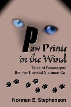 portada paw prints in the wind: tales of beauregard the far-traveled siamese cat (en Inglés)