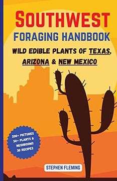 portada Southwest Foraging Handbook: Wild Edible Plants of Texas, Arizona & new Mexico (Diy Mushroom) (in English)