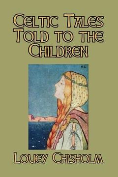 portada Celtic Tales Told to the Children (en Inglés)