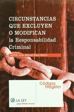 portada Circunstancias que Excluyen o Modifican la Responsabilidad Criminal (Códigos Magister)