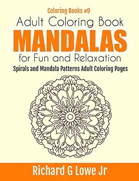 portada Adult Coloring Book Mandalas for Fun and Relaxation: Spirals and Mandala Patterns Adult Coloring Pages: Volume 9 (Coloring Books)