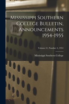 portada Mississippi Southern College Bulletin, Announcements 1954-1955; Volume 41, Number 4, 1954 (en Inglés)