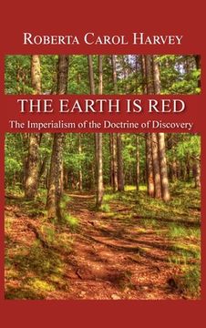 portada The Earth Is Red: The Imperialism of the Doctrine of Discovery (en Inglés)