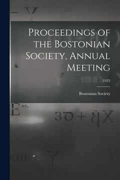 portada Proceedings of the Bostonian Society, Annual Meeting; 1923 (en Inglés)
