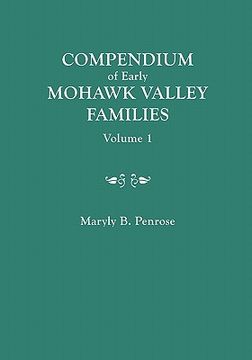 portada compendium of early mohawk valley [new york] families. in two volumes. volume 1 - families aalbach to nancy (en Inglés)