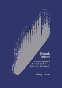 portada Shock Tubes: Proceedings of the Seventh International Shock Tube Symposium Held at University of Toronto, Toronto, Canada 23-25 June 1969 