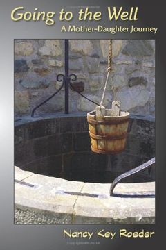 going to the well: a mother-daughter journey (en Inglés)