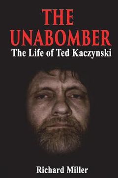 portada The Unabomber: The Life of Ted Kaczynski (en Inglés)