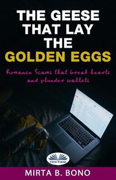 portada The Geese That Lay The Golden Eggs: Romance Scams (en Inglés)
