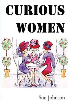 portada Curious Women: Poems About Women - Past, Present and Imagined (en Inglés)