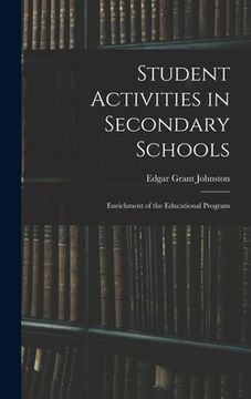 portada Student Activities in Secondary Schools; Enrichment of the Educational Program (en Inglés)