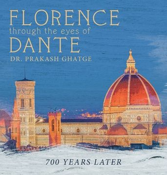 portada Florence Through the Eyes of Dante: 700 Years Later (en Inglés)