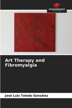 portada Art Therapy and Fibromyalgia (en Inglés)