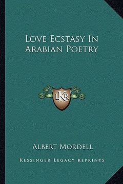 portada love ecstasy in arabian poetry (en Inglés)