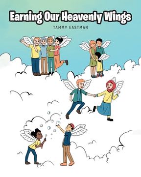 portada Earning Our Heavenly Wings (en Inglés)