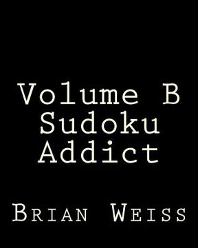 portada Volume B Sudoku Addict: Fun, Large Grid Sudoku Puzzles (en Inglés)