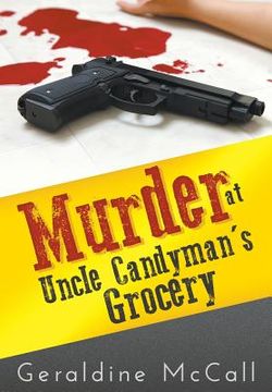 portada Murder at Uncle Candyman's Grocery (en Inglés)
