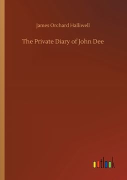portada The Private Diary of John Dee (in English)