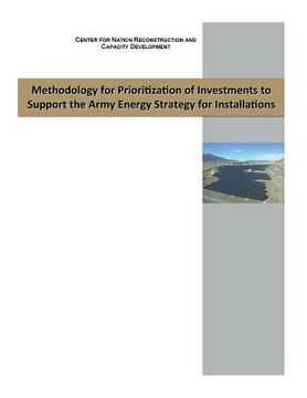 portada Methodology for Prioritizaon of Investments to Support the Army Energy Strategy (en Inglés)