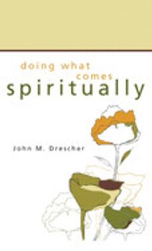 portada Doing What Comes Spiritually (Princeton Theological Monograph Series) 