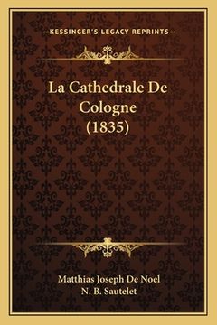 portada La Cathedrale De Cologne (1835) (in French)