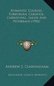 portada romantic culross, torryburn, carnock, cairneyhill, saline anromantic culross, torryburn, carnock, cairneyhill, saline and pitfirrane (1902) d pitfirra