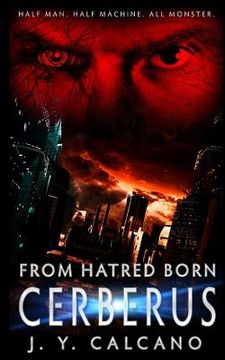 portada Cerberus: From Hatred Born (en Inglés)