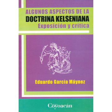 portada ALGUNOS ASPECTOS DE LA DOCTRINA KELSENIANA.Exposición y crírica