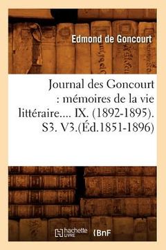 portada Journal Des Goncourt: Mémoires de la Vie Littéraire. Tome IX. (Éd.1851-1896) (en Francés)