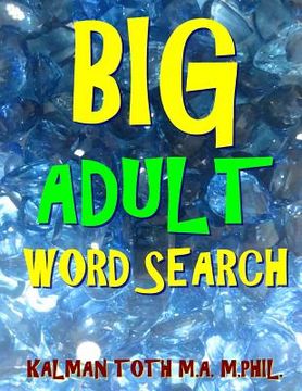 portada Big Adult Word Search: 133 Jumbo Print Word Search Puzzles (en Inglés)