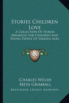 portada stories children love: a collection of stories arranged for children and young people of various ages (en Inglés)