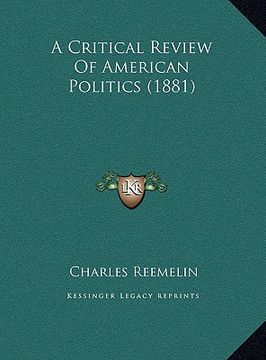portada a critical review of american politics (1881) (en Inglés)