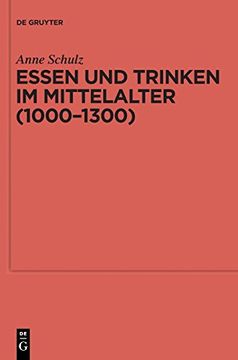 portada Essen und Trinken im Mittelalter (1000-1300) (Reallexikon der Germanischen Altertumskunde - Erganzungsbande) (en Alemán)