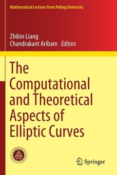 portada The Computational and Theoretical Aspects of Elliptic Curves (en Inglés)