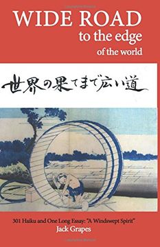 portada Wide Road to the Edge of the World: 310 Haiku and one Long Essay: "a Windswept Spirit" (en Inglés)