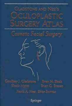 portada gladstone and nest's oculoplastic surgery atlas: cosmetic facial surgery [with dvd] (en Inglés)