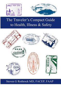 portada the traveler's compact guide to health, illness & safety (en Inglés)