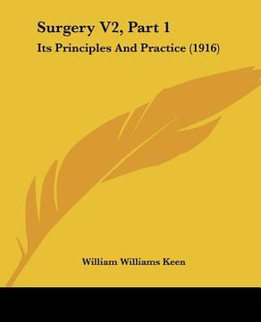 portada surgery v2, part 1: its principles and practice (1916) (in English)
