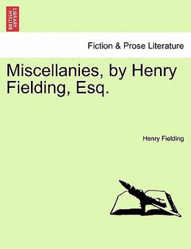 portada miscellanies, by henry fielding, esq. (en Inglés)