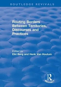 portada Routing Borders Between Territories, Discourses and Practices
