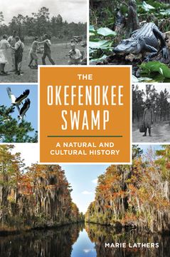 portada The Okefenokee Swamp: A Natural and Cultural History (en Inglés)