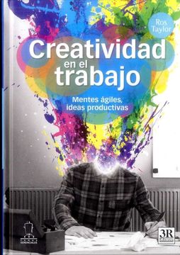 portada Creatividad en el Trabajo Mentes Ágiles Ideas Productivas (in Spanish)