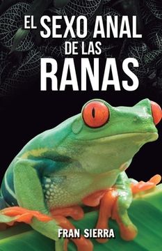 portada El sexo anal de las ranas (in Spanish)
