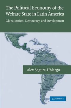portada The Political Economy of the Welfare State in Latin America: Globalization, Democracy, and Development (en Inglés)