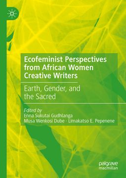 portada Ecofeminist Perspectives from African Women Creative Writers: Earth, Gender, and the Sacred (en Inglés)
