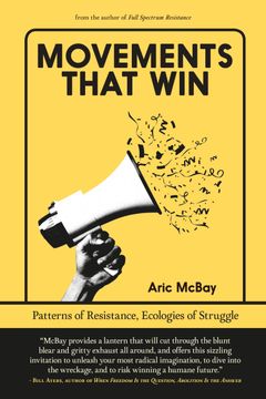 Movements that Win: Patterns of Resistance, Ecologies of Struggle (en Inglés)
