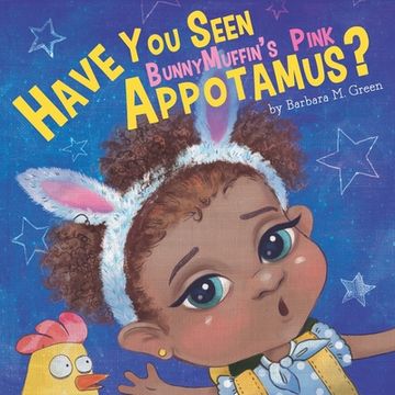 portada Have You Seen Bunny Muffin's Pink Appotamus? (in English)