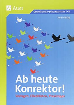 portada Ab Heute Konrektor: Vorlagen, Checklisten, Praxistipps (Alle Klassenstufen) (en Alemán)