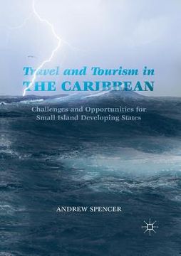 portada Travel and Tourism in the Caribbean: Challenges and Opportunities for Small Island Developing States (en Inglés)