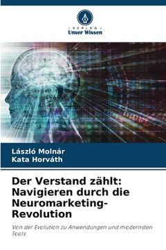 portada Der Verstand zählt: Navigieren durch die Neuromarketing-Revolution (en Alemán)